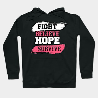 Fight Believe Hope Survive T Shirt For Women Men Hoodie